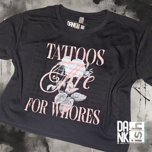 Tattoos are for Whores