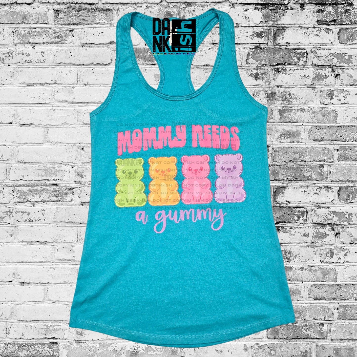 RTS Mommy Needs A Gummy