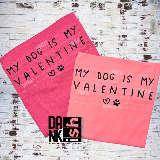 My Dog Is My Valentine