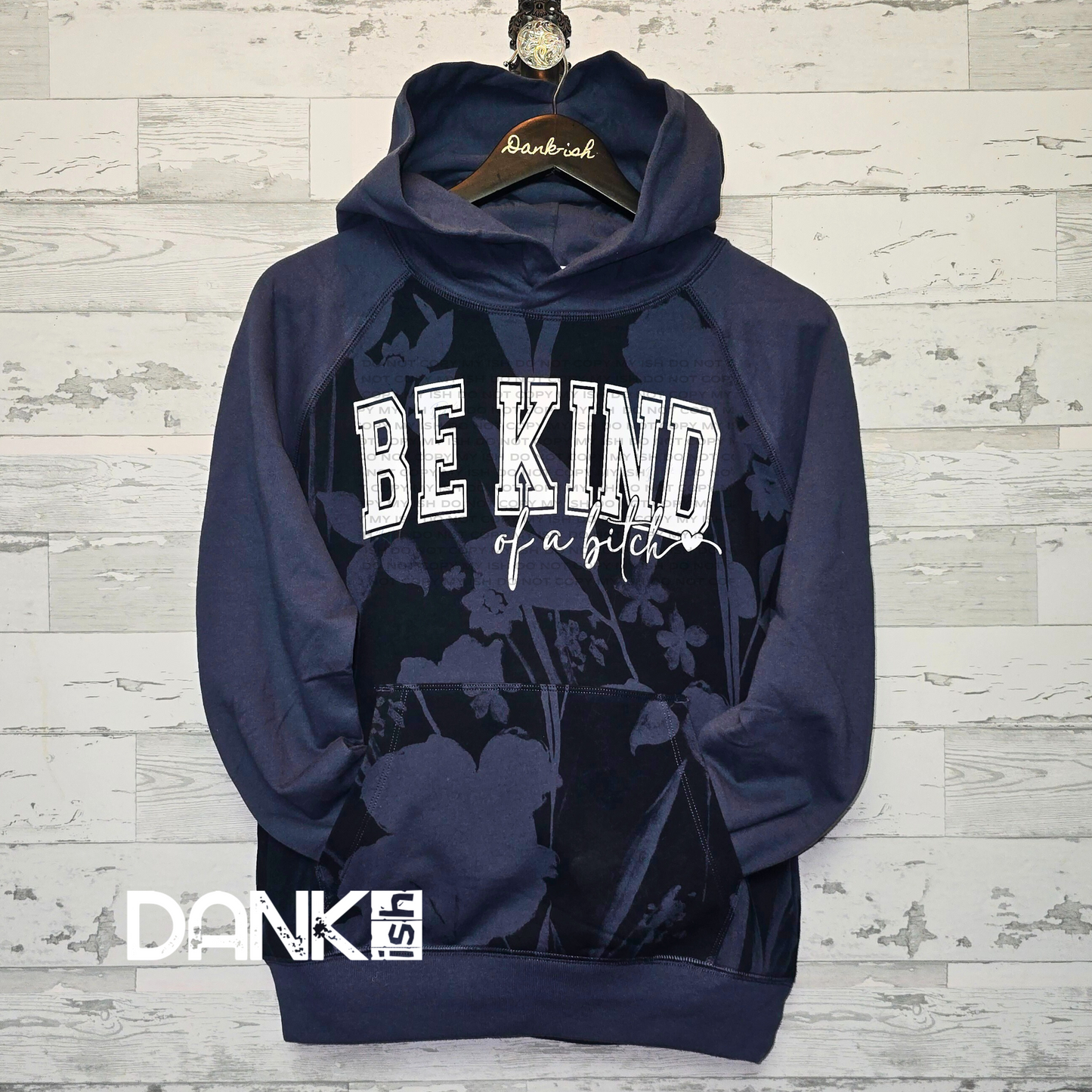 RTS Be Kind.. of a Bitch Flower Hoodie