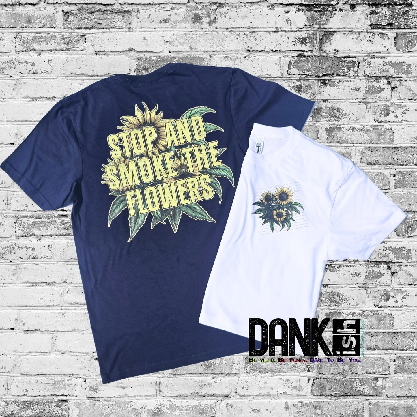 Stop & Smoke the Flowers