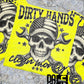 Dirty Hands Clean Money