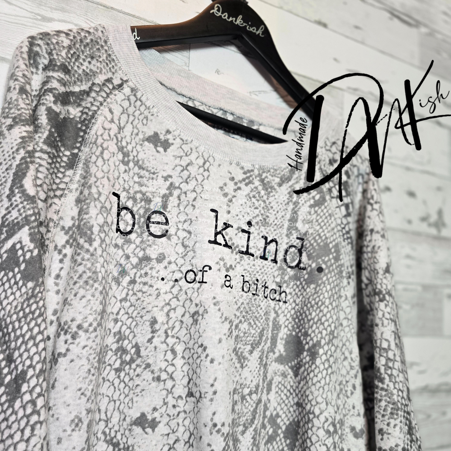 RTS Be Kind.. of a Bitch Slouchy Crewneck
