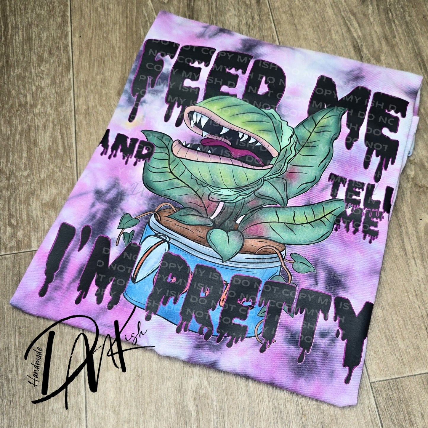 Feed Me & Tell Me I'm Pretty