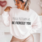 Be Fiercely You