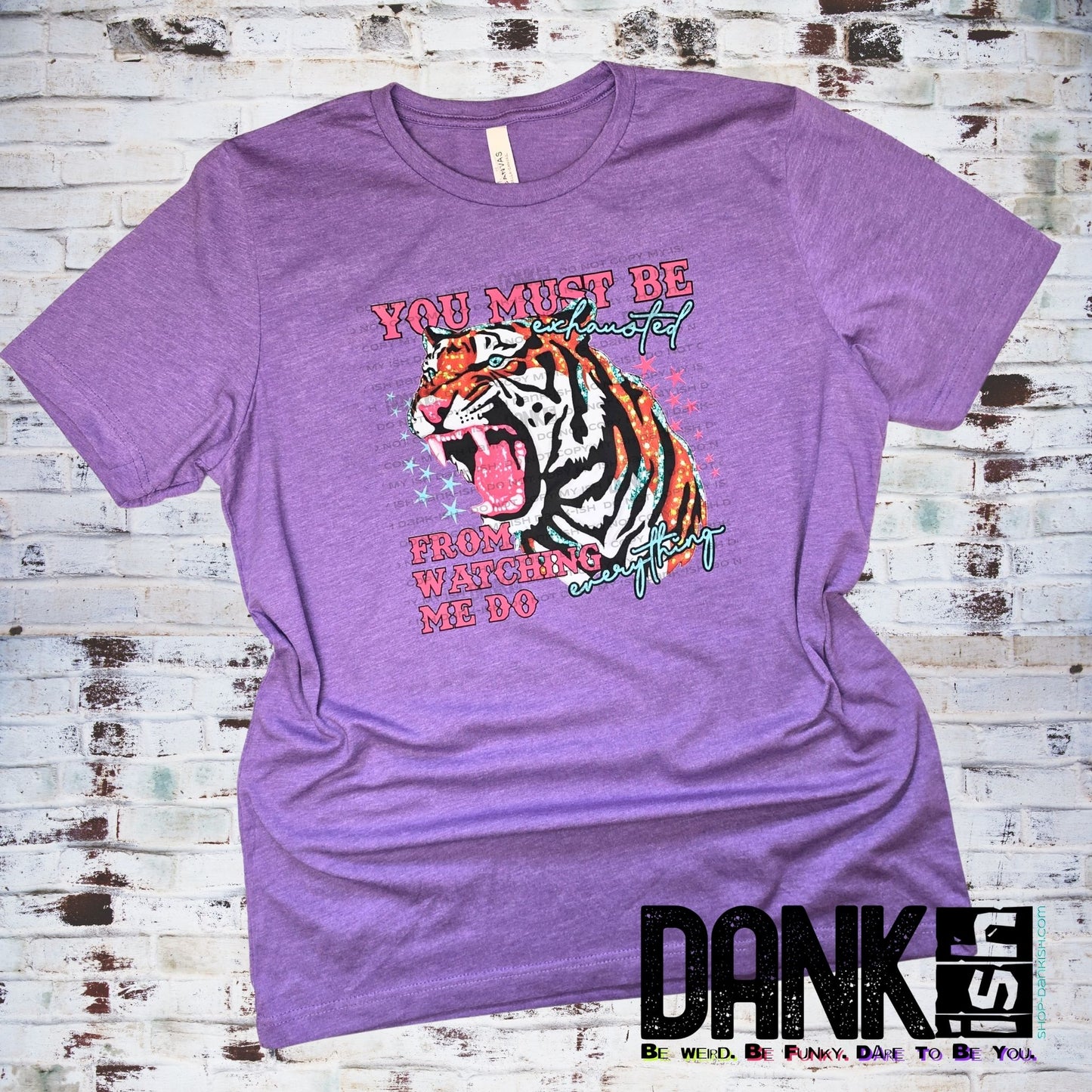 You Must Be Exhausted