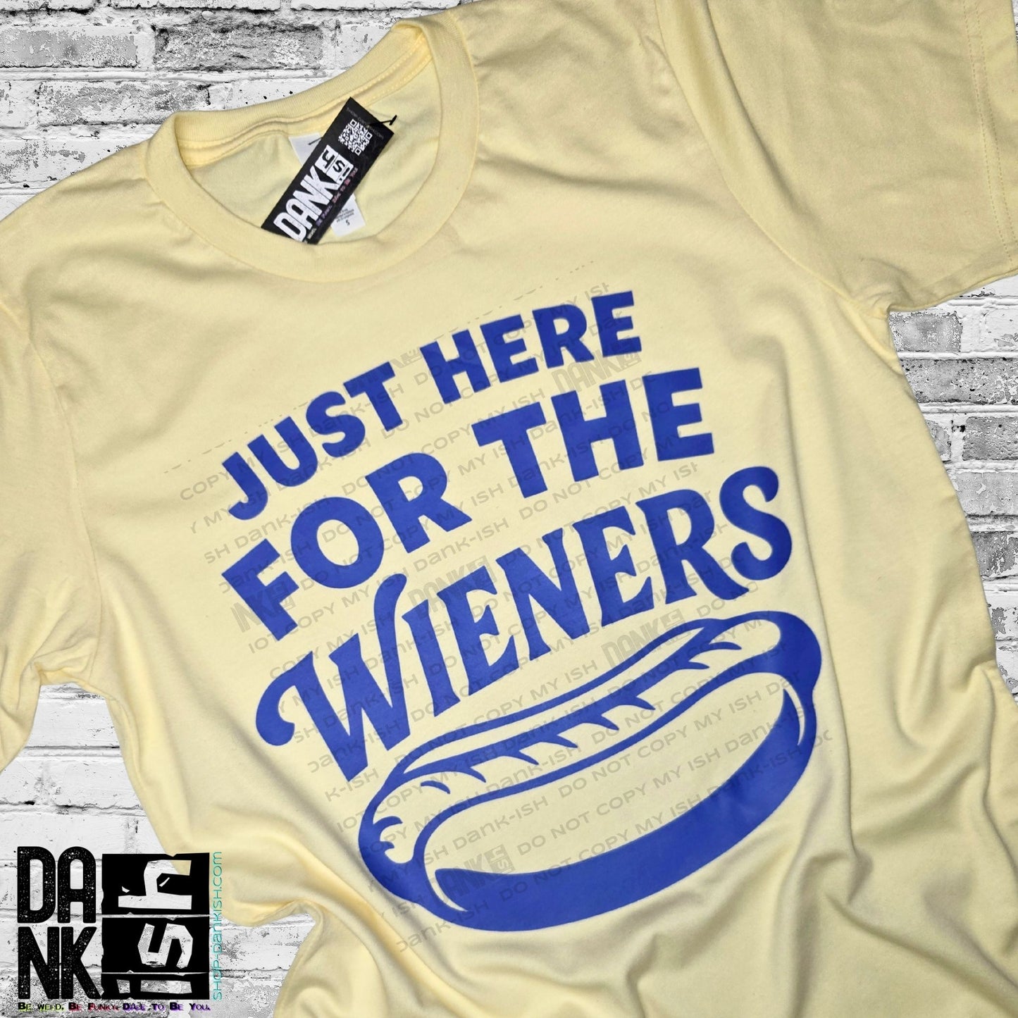 Here for the Weiners