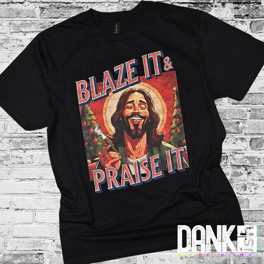 Blaze It Praise It