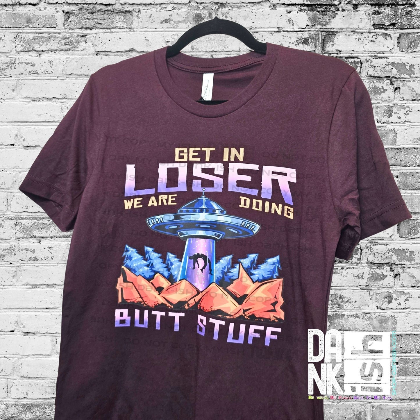 Get in Loser we're Doing Butt Stuff