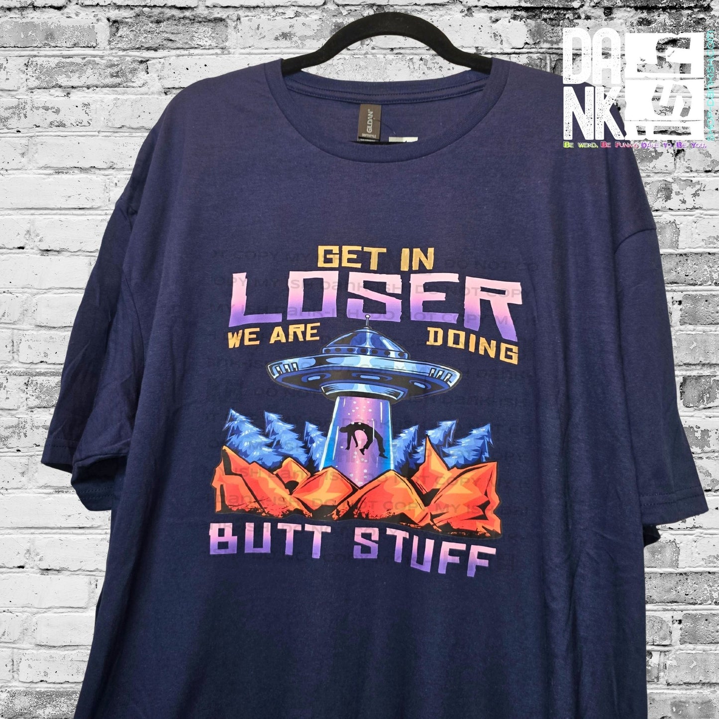 Get in Loser we're Doing Butt Stuff