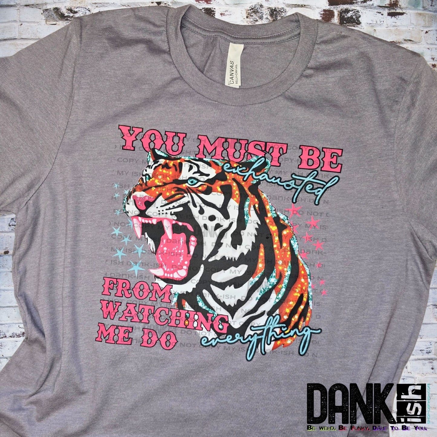 You Must Be Exhausted