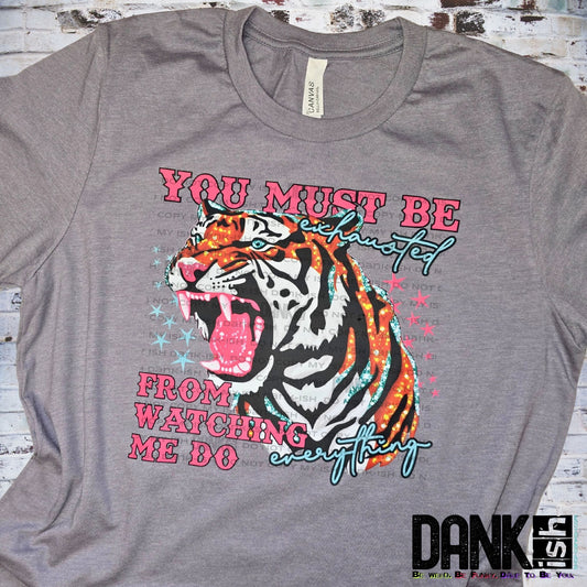 You Must Be Exhausted