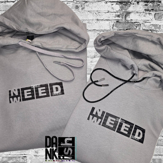RTS- Need Weed Hoodie