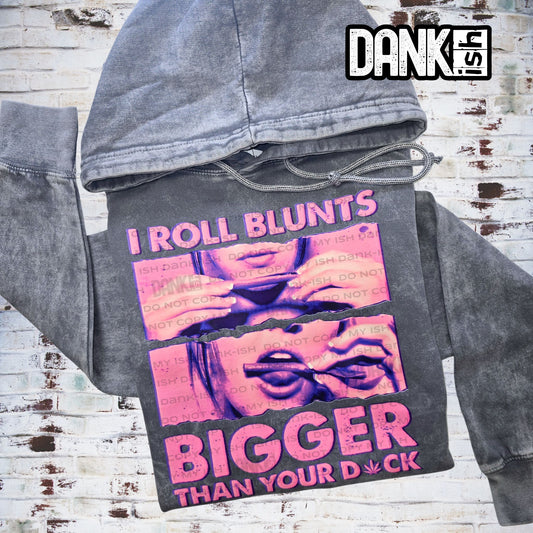 I Roll Blunts Bigger than Your Thang- Pink
