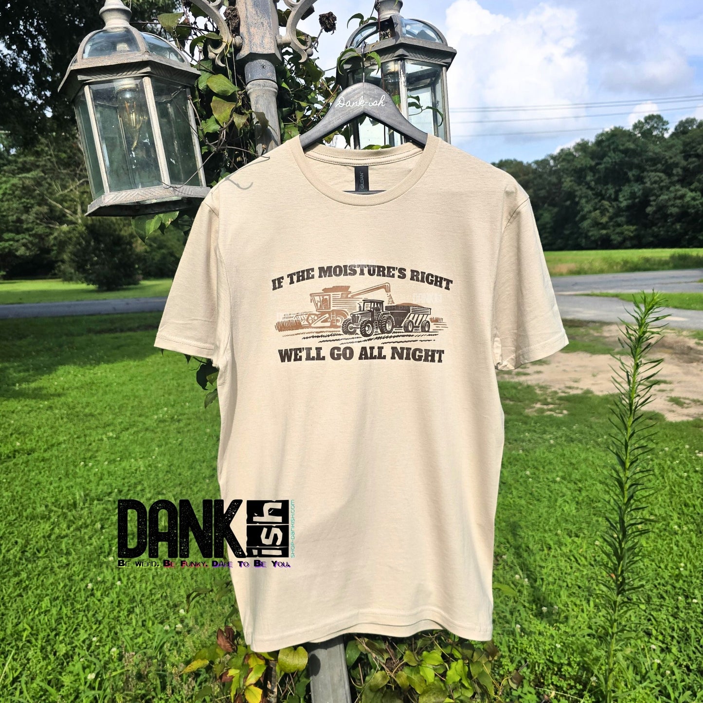 If the Moisture's Right We'll Go All Night