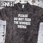 Please Do Not Feed the Whores Drugs