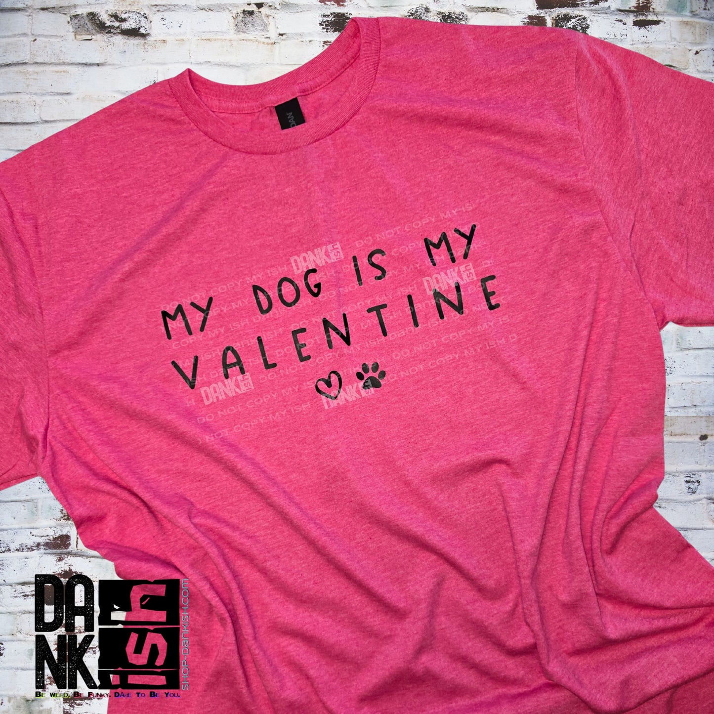 My Dog Is My Valentine