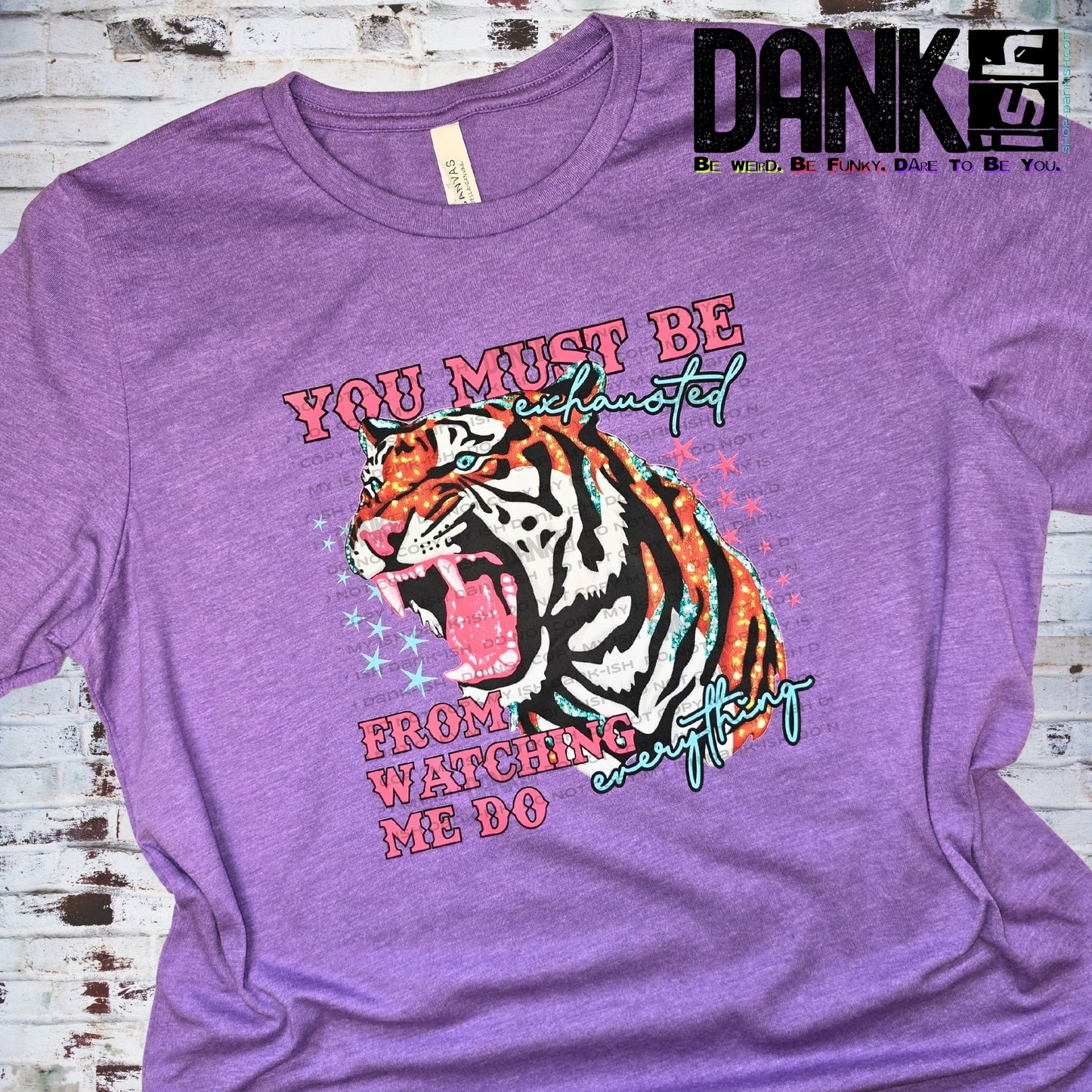 You Must Be Exhausted