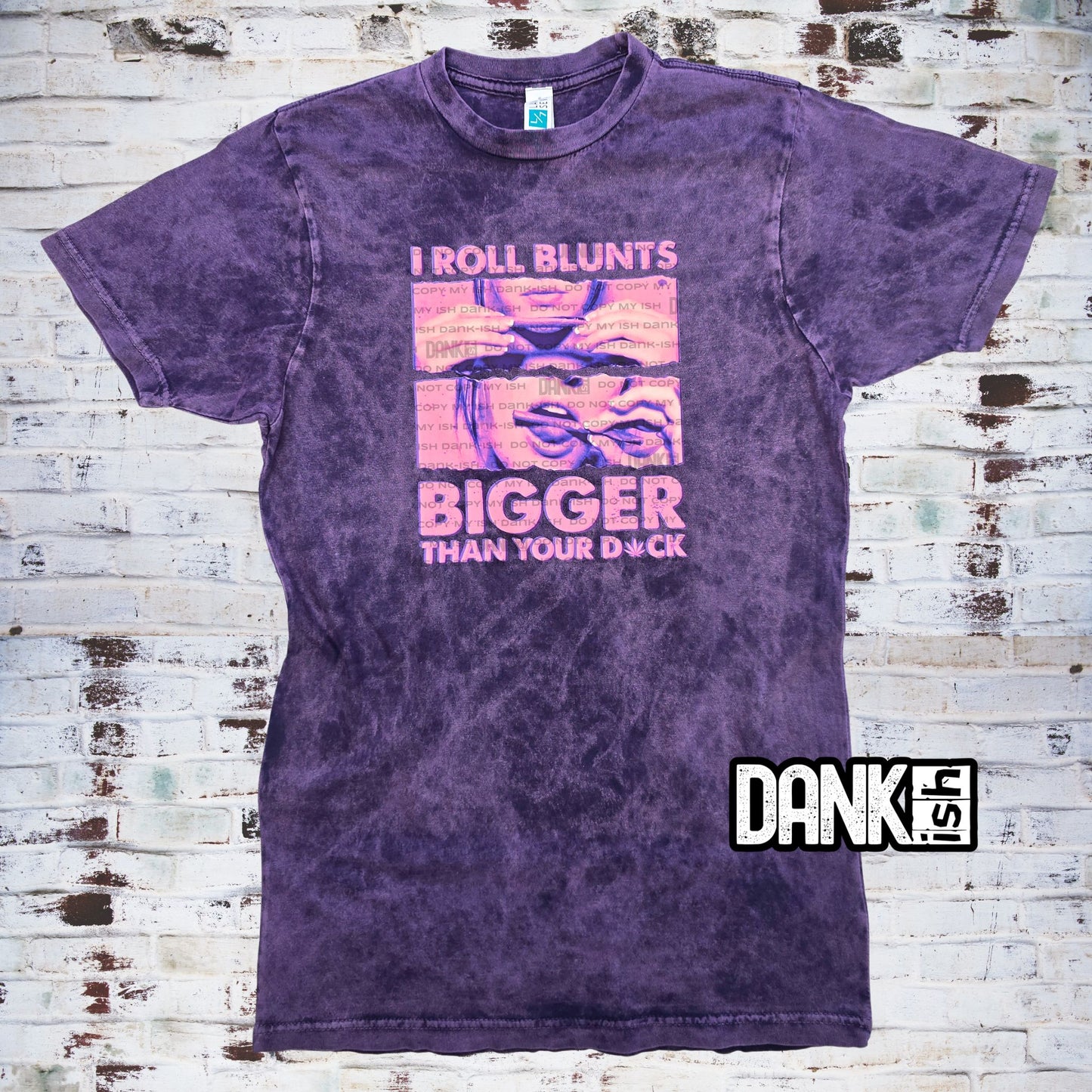 I Roll Blunts Bigger than Your Thang- Pink