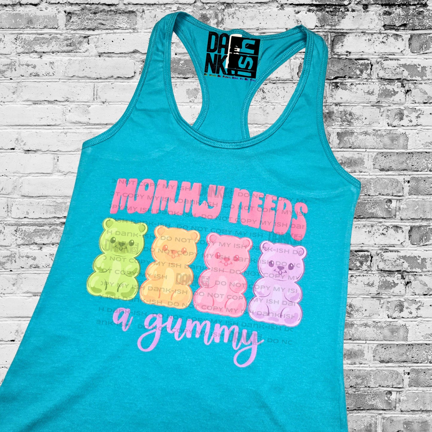 RTS Mommy Needs A Gummy