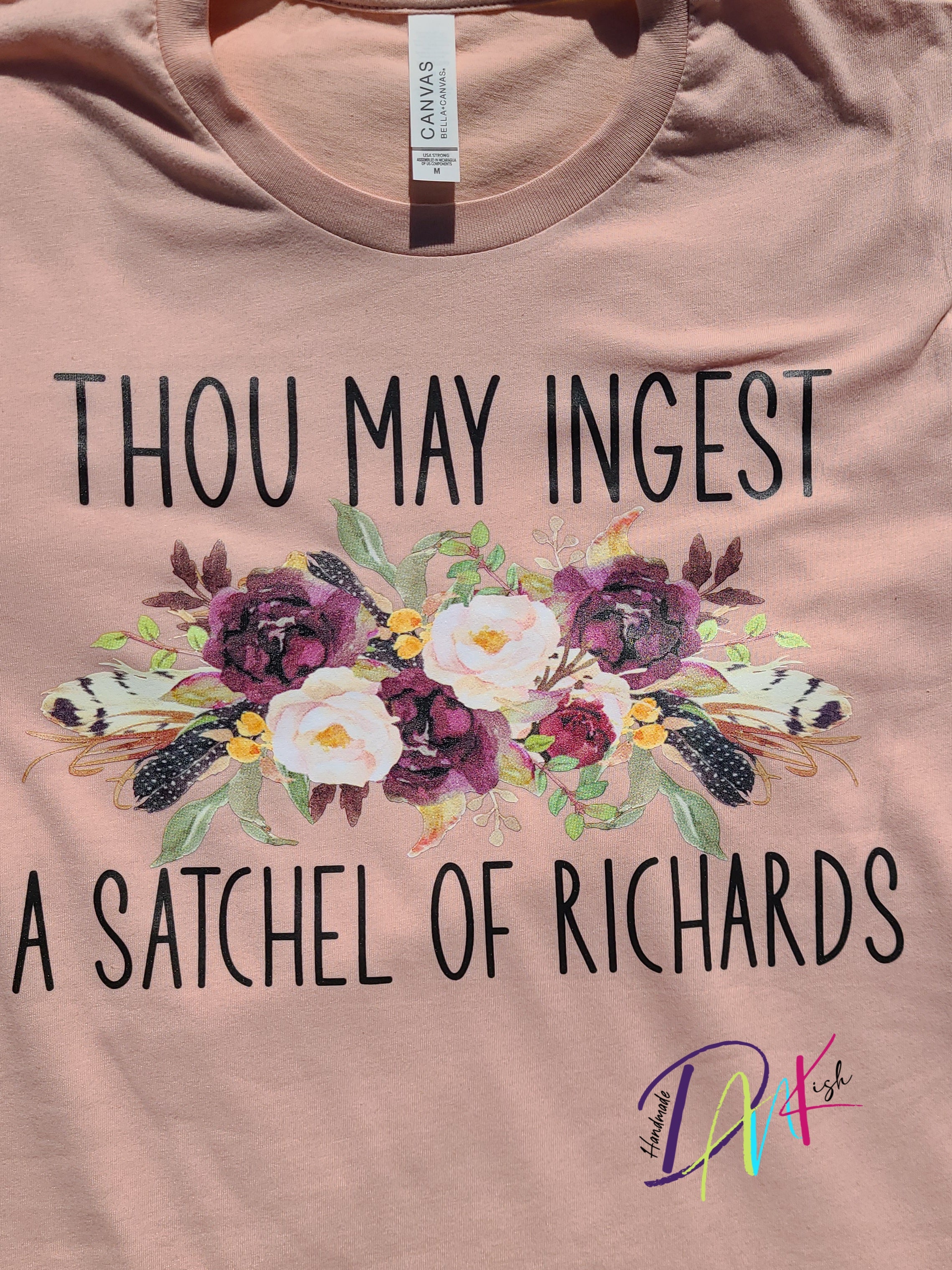 Thou May Ingest A Satchel Of Richards