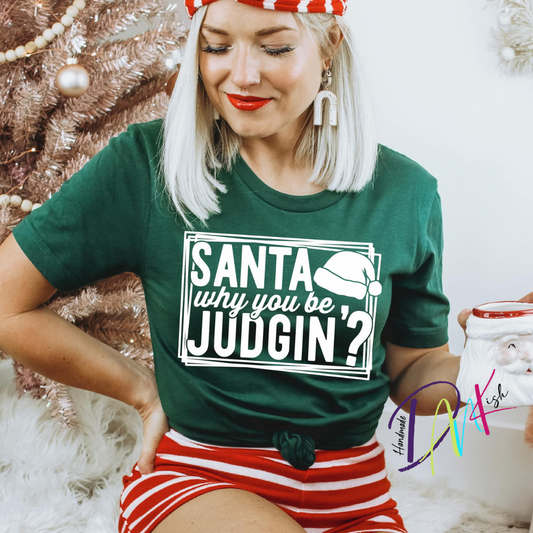 Santa, Why You Be Judgin'?