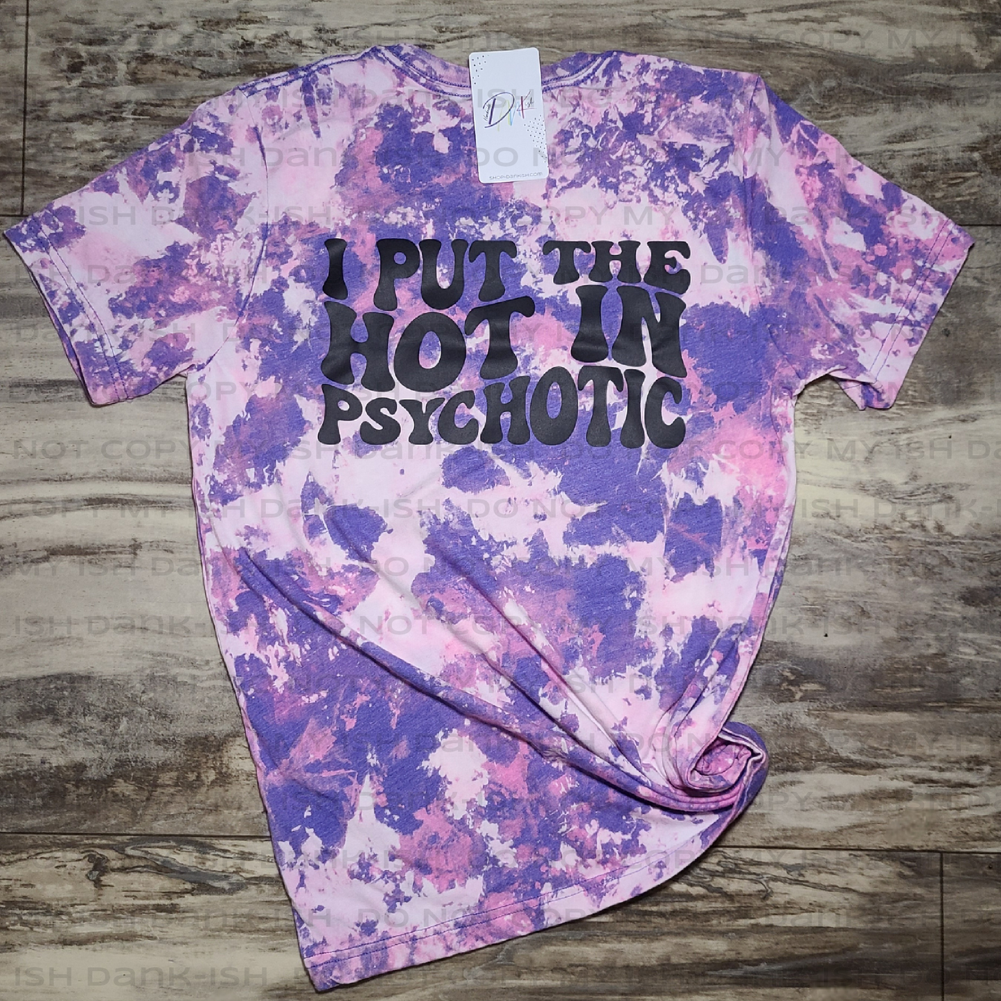 I Put The Hot In Psychotic